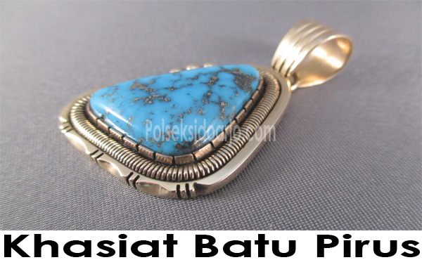 Khasiat Batu Pirus