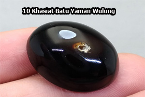 10 Khasiat Batu Yaman Wulung