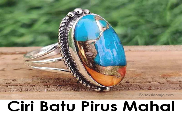 Ciri Batu Pirus Mahal Paling Menawan dan Harga Selangit