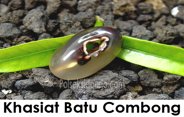 Khasiat Batu Combong